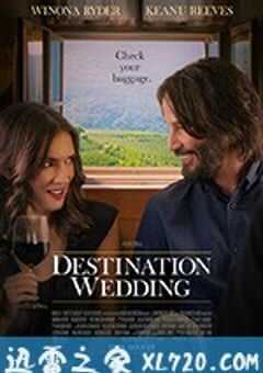 终点的婚礼 Destination Wedding (2018) 4K网盘迅雷下载