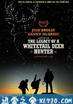 白尾鹿猎手的遗产 The Legacy of a Whitetail Deer Hunter (2018) 4K网盘迅雷下载