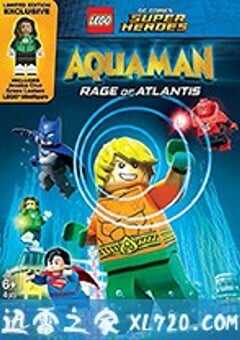 乐高DC超级英雄：亚特兰蒂斯之怒 Lego DC Super Heroes: Aquaman: Rage of Atlantis (2018) 4K网盘迅雷下载