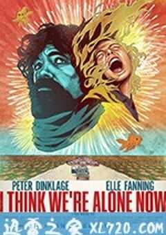 此刻只有你共我 I Think We’re Alone Now (2018) 4K网盘迅雷下载