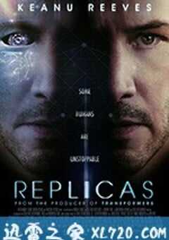 克隆人 Replicas (2018) 4K网盘迅雷下载