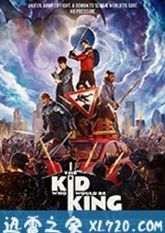 王者少年 The Kid Who Would Be King (2019) 4K网盘迅雷下载