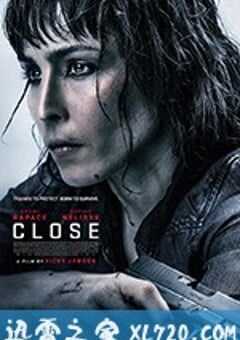 贴身女保镖 Close (2019) 4K网盘迅雷下载