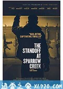 对峙麻雀溪 The Standoff at Sparrow Creek (2019) 4K网盘迅雷下载