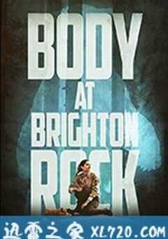 布莱顿惊魂 Body at Brighton Rock (2019) 4K网盘迅雷下载