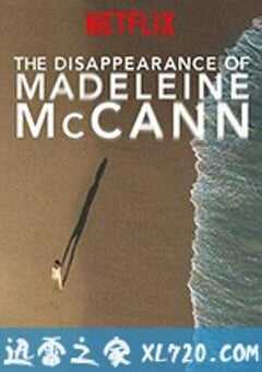 马德琳·麦卡恩失踪事件 The Disappearance of Madeleine McCann (2019) 4K网盘迅雷下载