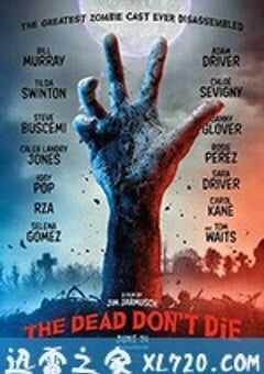丧尸未逝 The Dead Don’t Die (2019) 4K网盘迅雷下载