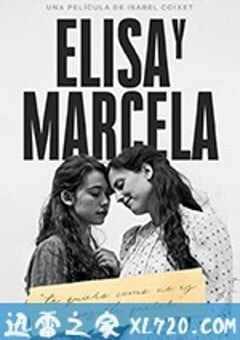 伊莉莎与玛瑟拉 Elisa y Marcela (2019) 4K网盘迅雷下载