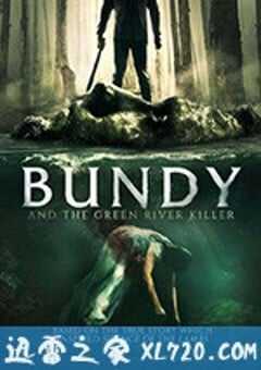 邦迪和绿河杀手 Bundy and the Green River Killer (2019) 4K网盘迅雷下载