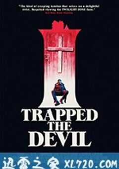 我制服了魔鬼 I Trapped the Devil (2019) 4K网盘迅雷下载