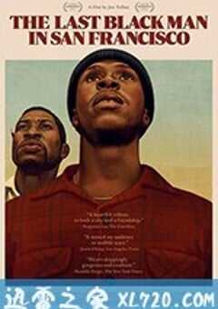 旧金山的最后一个黑人 The Last Black Man in San Francisco (2019) 4K网盘迅雷下载
