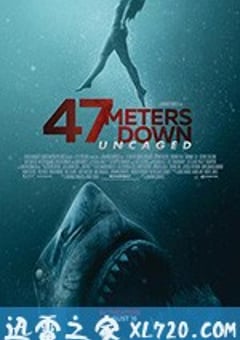 鲨海逃生 47 Meters Down: Uncaged (2019) 4K网盘迅雷下载