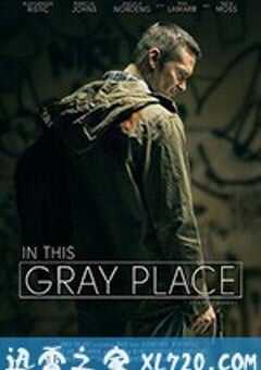 在灰暗地带 In This Gray Place (2018) 4K网盘迅雷下载