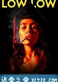 人生低谷 Low Low (2019) 4K网盘迅雷下载