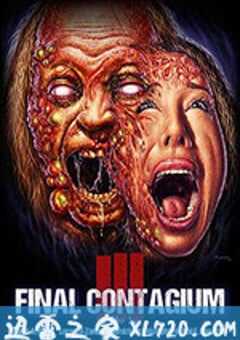 三：最后接触传染 Ill: Final Contagium (2019) 4K网盘迅雷下载