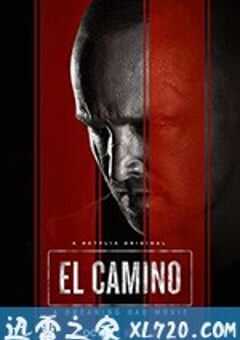 续命之徒：绝命毒师电影 El Camino: A Breaking Bad Movie (2019) 4K网盘迅雷下载