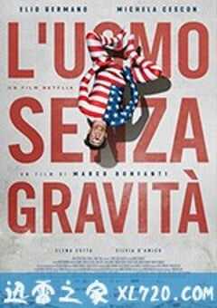 无重力男子 L’uomo senza gravità (2019) 4K网盘迅雷下载