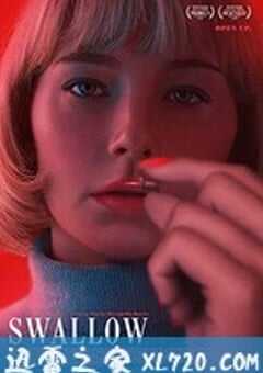 吞咽 Swallow (2019) 4K网盘迅雷下载