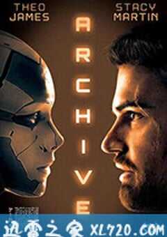 绝密档案 Archive (2020) 4K网盘迅雷下载