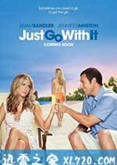 随波逐流 Just Go with It (2011) 4K网盘迅雷下载