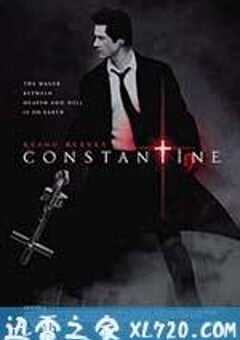 康斯坦丁 Constantine (2005) 4K网盘迅雷下载