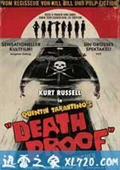 金刚不坏 Death Proof (2007) 4K网盘迅雷下载