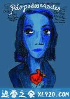 蓝色眼影 Párpados azules (2007) 4K网盘迅雷下载