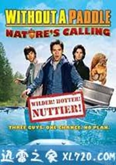 寻宝假期2:自然召唤 Without a Paddle: Nature’s Calling (2009) 4K网盘迅雷下载